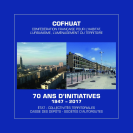 Couverture d’ouvrage : Tome I - 70 ans d'initiatives 1947-2017